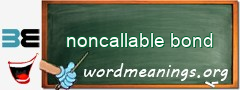 WordMeaning blackboard for noncallable bond